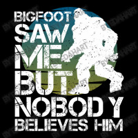 Very Big Bigfoot Hide And Seek Campion Saw Me But Nobody Believes Him Baby Tee | Artistshot