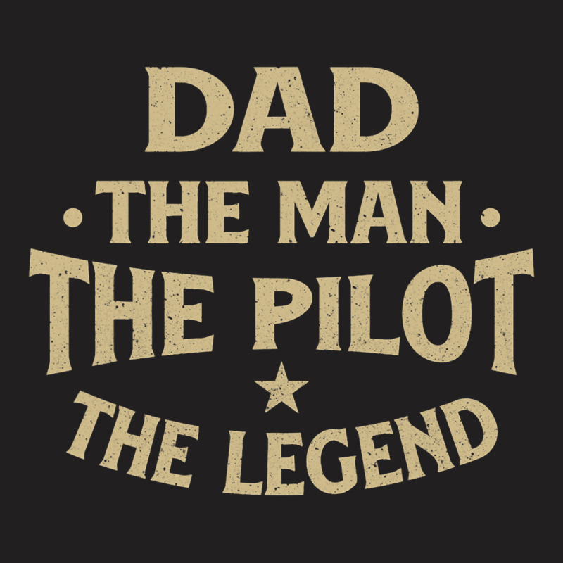 Dad The Man The Pilot The Legend Airlines Airplane T-shirt | Artistshot