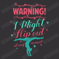 Warning! I Might Flip Out At Any Moment Funny Gymnast Girl Vintage Hoodie | Artistshot