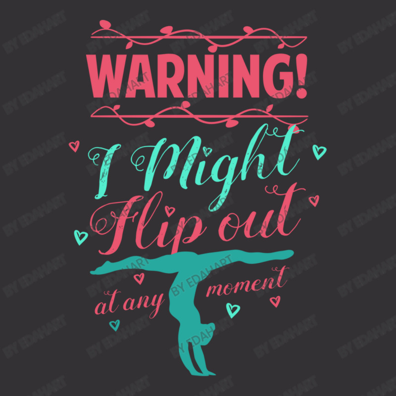 Warning! I Might Flip Out At Any Moment Funny Gymnast Girl Vintage Hoodie | Artistshot