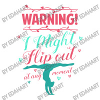 Warning! I Might Flip Out At Any Moment Funny Gymnast Girl Sticker | Artistshot