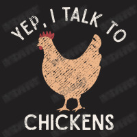 Yep I Talk To Chickens Lover Funny Chicken Mom Lady Gift T-shirt | Artistshot