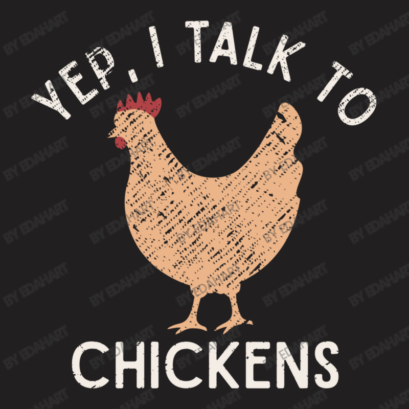 Yep I Talk To Chickens Lover Funny Chicken Mom Lady Gift T-shirt | Artistshot