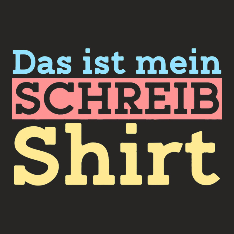 Das Ist Mein Schreibshirt Writer Author Ladies Fitted T-Shirt by NouraMetcalf | Artistshot