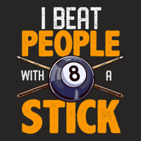 Funny Billiards I Beat People With A Stick Pool Ha Ladies Fitted T-shirt | Artistshot