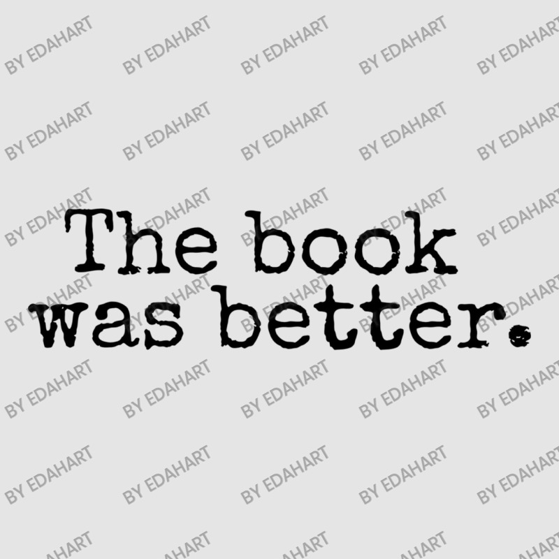 The Book Was Better And Period Old Typography Machine Style Exclusive T-shirt | Artistshot