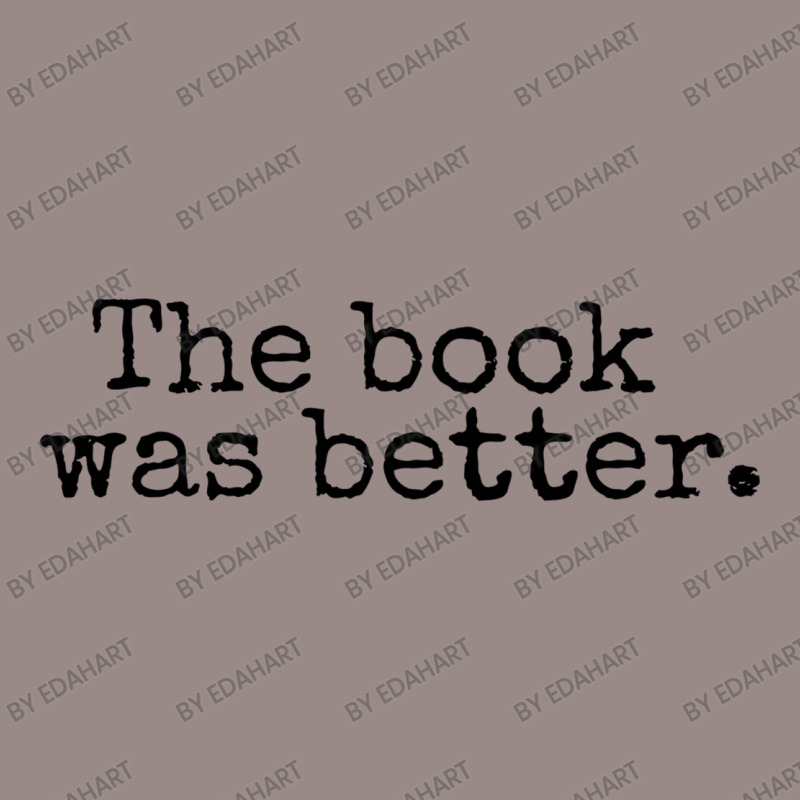 The Book Was Better And Period Old Typography Machine Style Vintage T-shirt | Artistshot