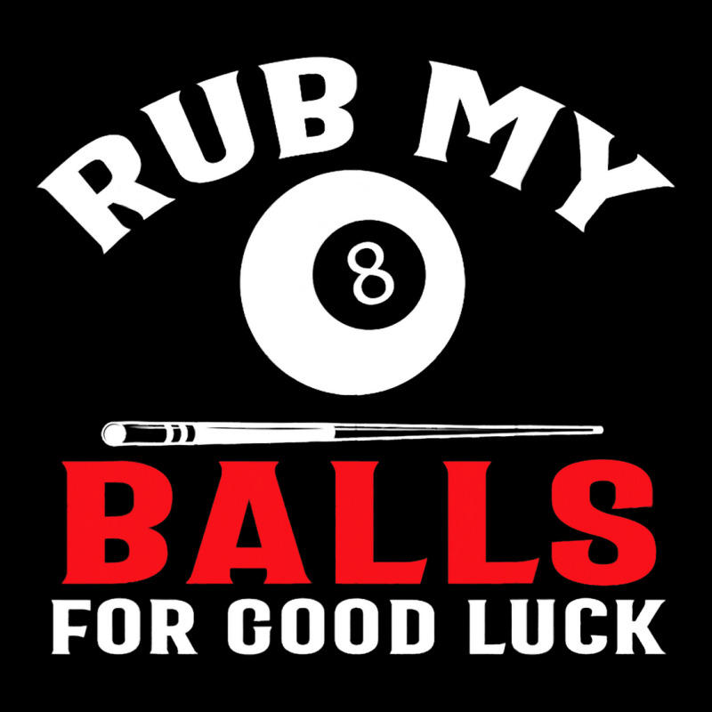 Funny Billiards Pool Players Rub My Balls Cue Spor Pocket T-Shirt by HafsahHoehn | Artistshot