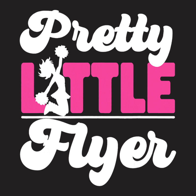 Cheer Cheerleading Pretty Little Flyer 1 T-shirt | Artistshot