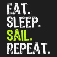 Eat Sleep Sail Sailing Sailboat Sailor Funny Capta Classic T-shirt | Artistshot