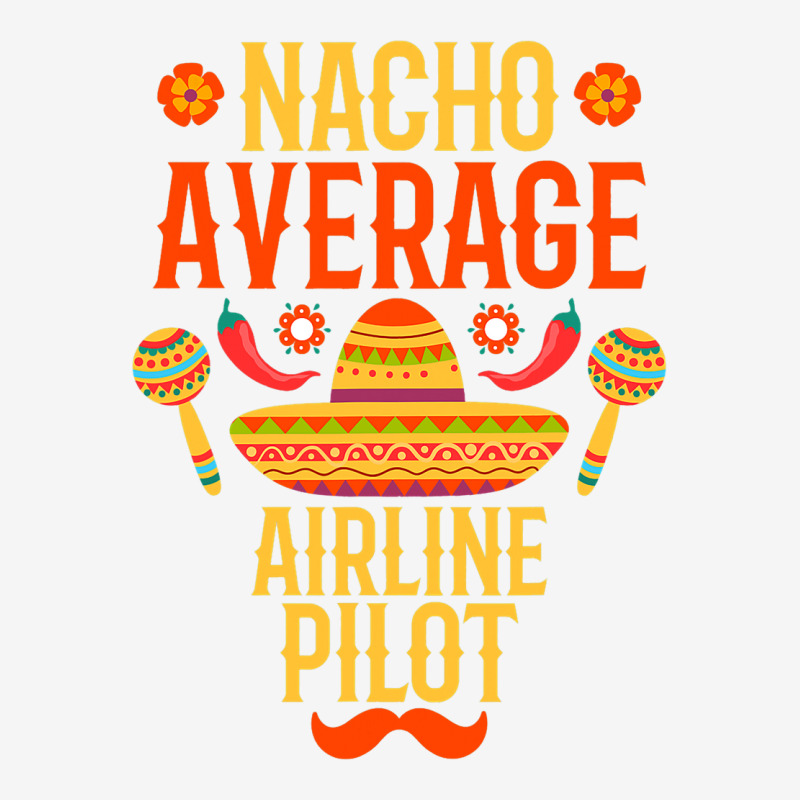 Cinco De Mayo Nacho Average Airline Pilot Camper Cup | Artistshot