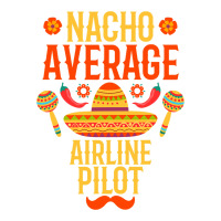 Cinco De Mayo Nacho Average Airline Pilot Sticker | Artistshot