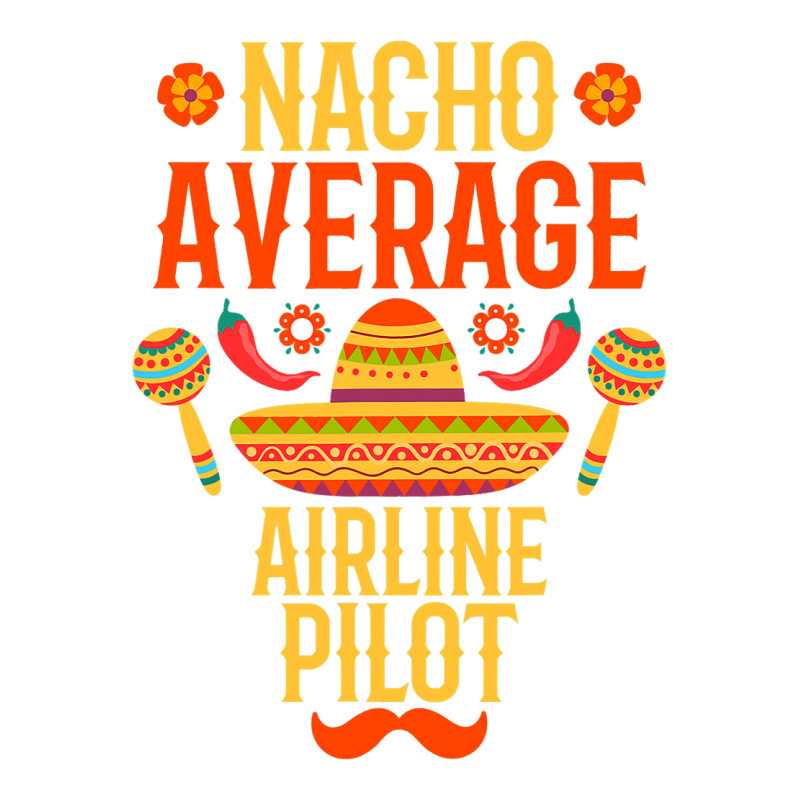 Cinco De Mayo Nacho Average Airline Pilot Sticker | Artistshot