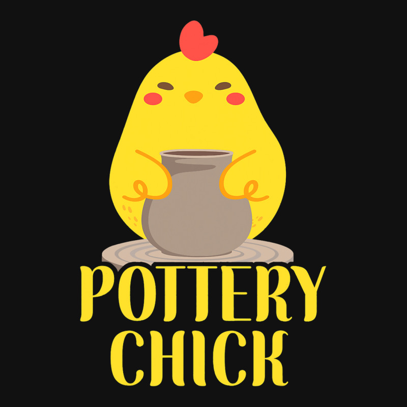 Pottery Ceramics Artist Chicken Girl Pottery Chick Graphic T-shirt | Artistshot