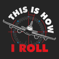 This Is How I Roll Airline Pilot Aviator Aircraft  Unisex Hoodie | Artistshot