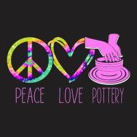 Pottery Ceramics Artist Peace Love Pottery T-shirt | Artistshot