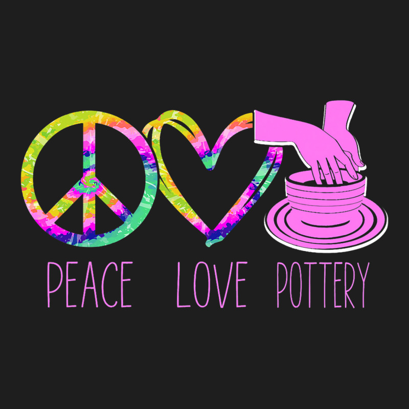 Pottery Ceramics Artist Peace Love Pottery Classic T-shirt | Artistshot