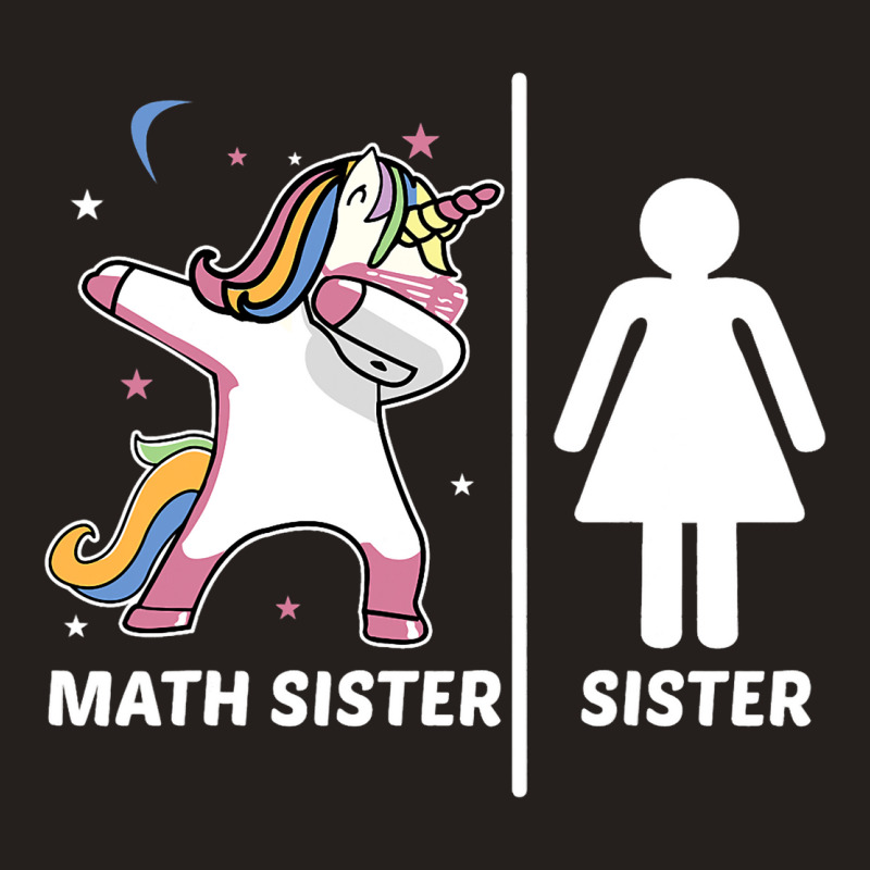 Unicorn Siblings Your Sister My Math Sister Tank Top | Artistshot