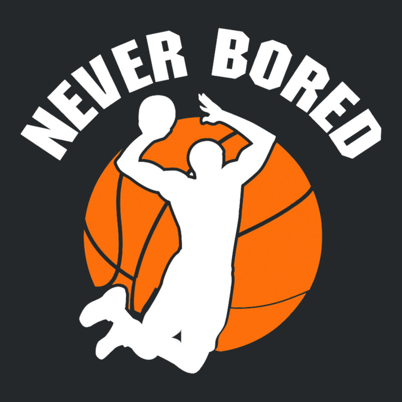 Never Bored Shoot Hoop Basketball Game Dribbling Crewneck Sweatshirt | Artistshot