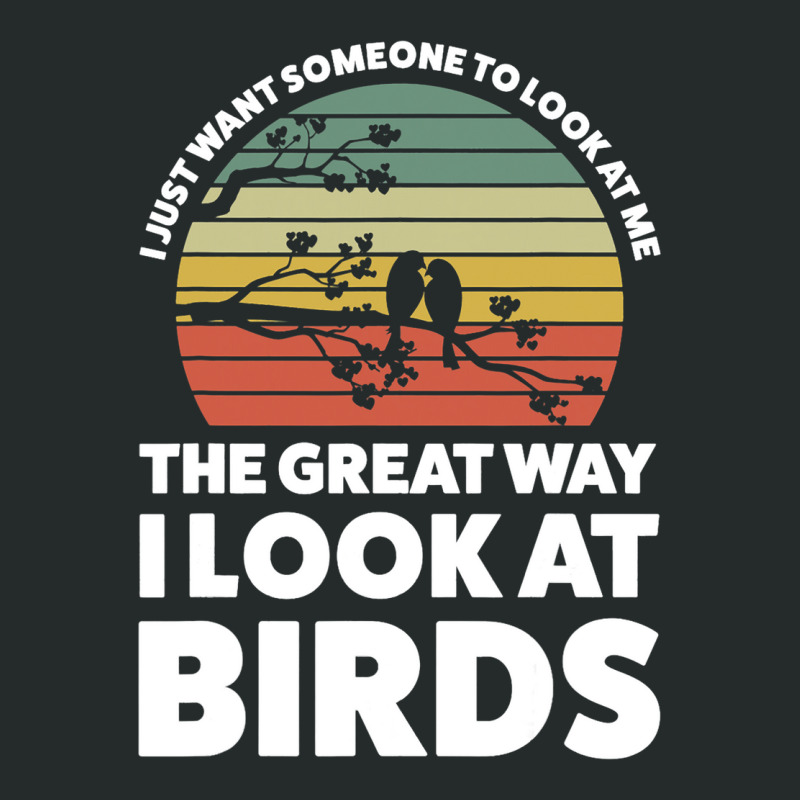 The Great Way I Look At Birds Birding Women's Triblend Scoop T-shirt by ShermanWoo | Artistshot