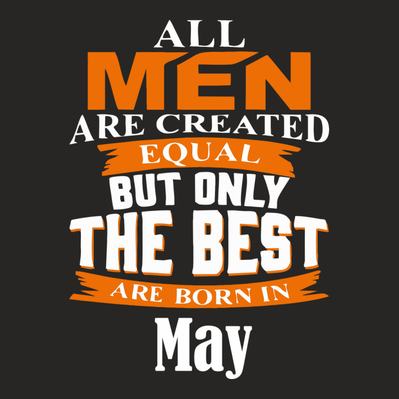 All Men Are Created (may) Ladies Fitted T-Shirt by skottcie | Artistshot