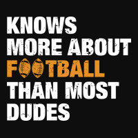 Knows More About Football Than Most Dudes Crop Top | Artistshot