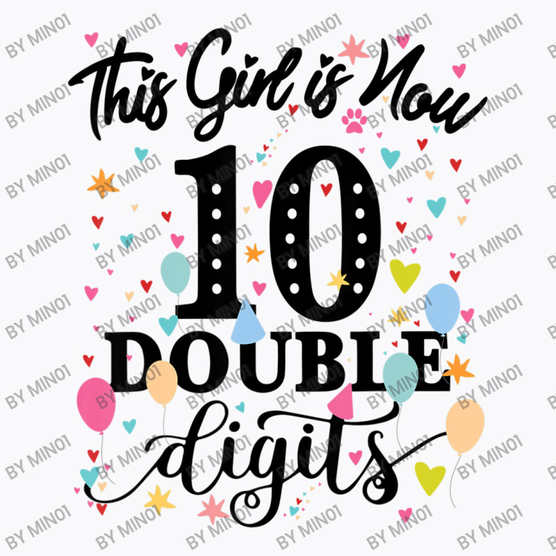 10th Birthday This Girl Is Now 10 Double Digits T-shirt | Artistshot