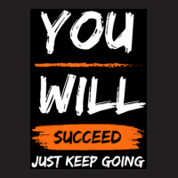 You Will Succeed T-shirt | Artistshot