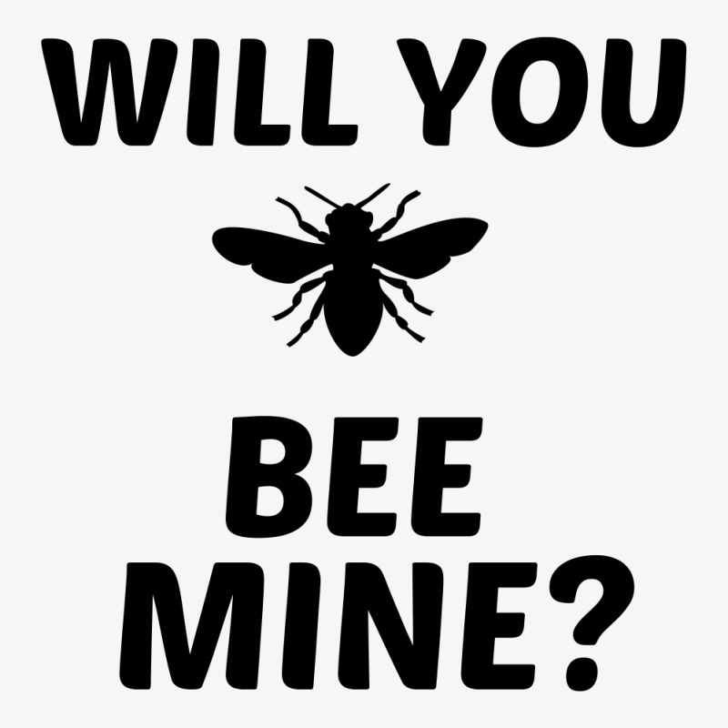 Will You Bee Mine Ladies Fitted T-Shirt by Perfect Designers | Artistshot