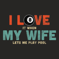 Mens I Love It When My Wife Lets Me Play Pool Gift Ladies Fitted T-shirt | Artistshot