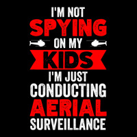 Not Spying On My Kids Just Conducting Aerial Surve Women's V-neck T-shirt | Artistshot