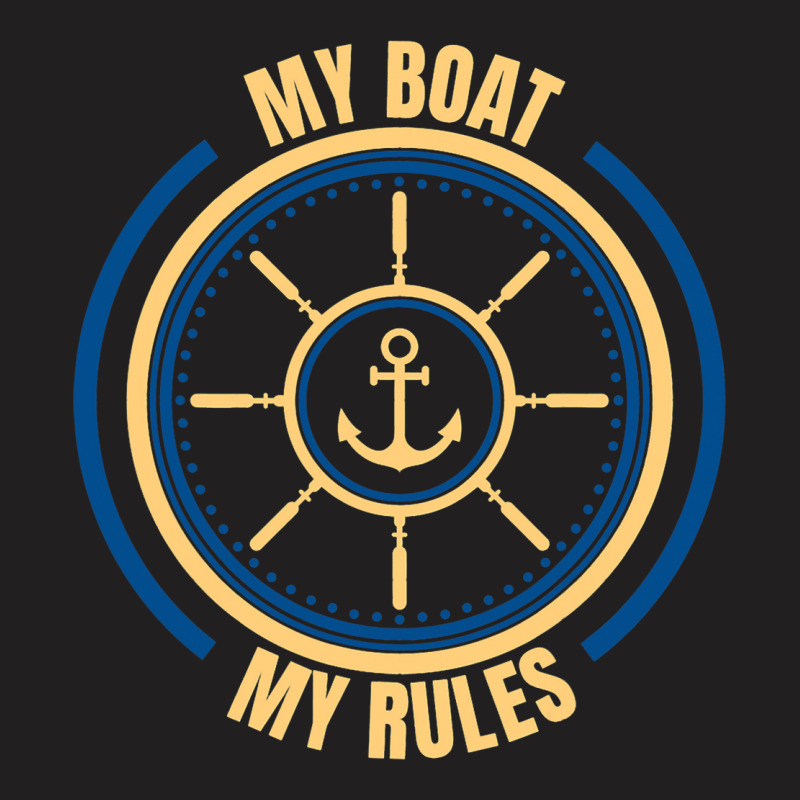 My Boat My Rules Seaman Sailor Mariner Seafarer Oc T-shirt | Artistshot