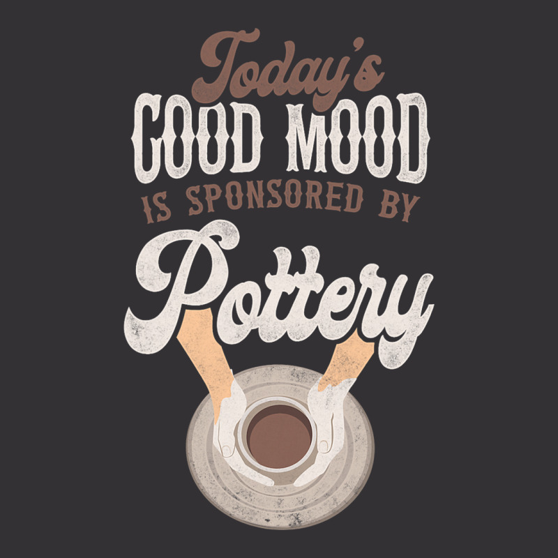 Pottery Ceramics Artist Todays Good Mood Is Sponso Vintage Short | Artistshot