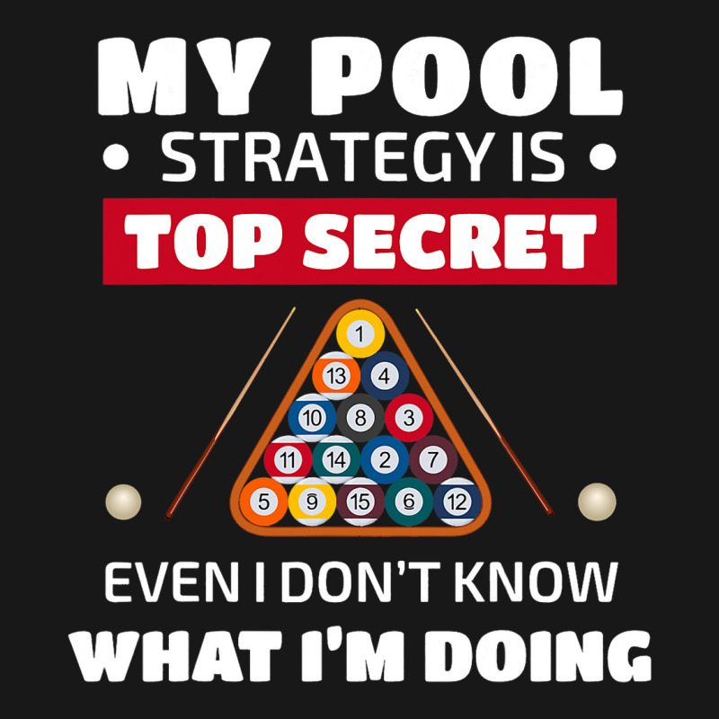 My Pool Strategy Is Top Secret Even I Dont Know Bi Flannel Shirt | Artistshot