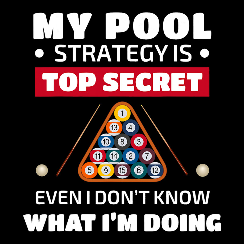 My Pool Strategy Is Top Secret Even I Dont Know Bi Pocket T-shirt | Artistshot