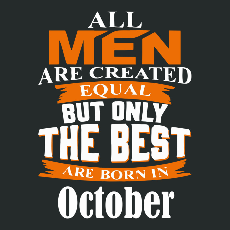 All Men Are Created (october) Women's Triblend Scoop T-shirt by hoseptrinty | Artistshot