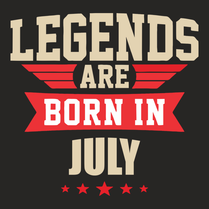 Legend Are Born In July Ladies Fitted T-Shirt by didiergrobak | Artistshot