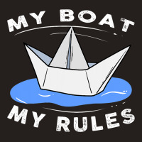 My Boat Rules Law Ship Sailor Port Pub Captain 1 Tank Top | Artistshot