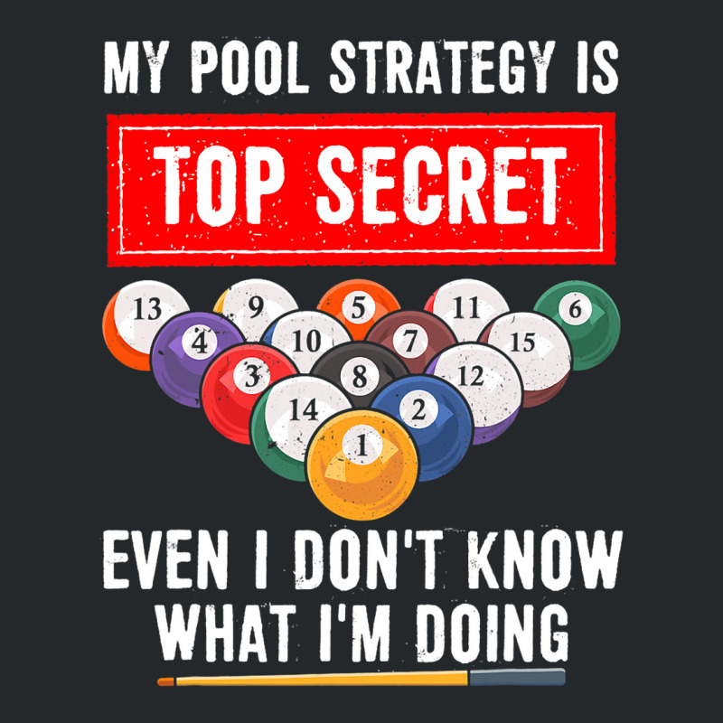 My Pool Strategy Is Top Secret Even I Dont Know Bi Crewneck Sweatshirt | Artistshot