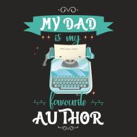 My Dad Is My Favorite Author Writer Ladies Fitted T-shirt | Artistshot