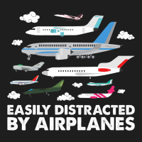 Pilot Shirt Easily Distracted By Airplanes Aviatio Classic T-shirt | Artistshot