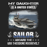 My Daughter Is A Sailor Aboard Uss Theodore Roosev 3/4 Sleeve Shirt | Artistshot