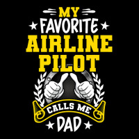 My Favorite Airline Pilot Calls Me Dad V-neck Tee | Artistshot