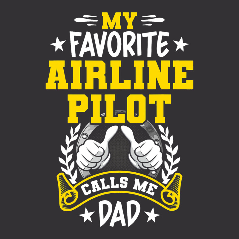 My Favorite Airline Pilot Calls Me Dad Vintage Hoodie And Short Set | Artistshot