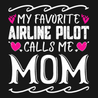 My Favorite Airline Pilot Calls Me Mom Funny Mothe Flannel Shirt | Artistshot