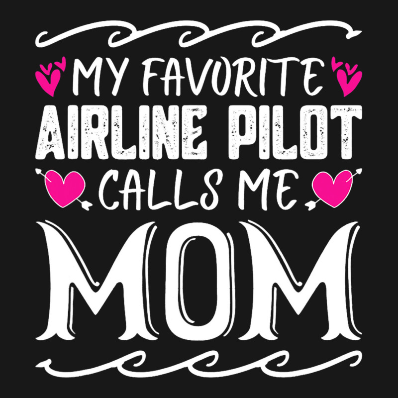 My Favorite Airline Pilot Calls Me Mom Funny Mothe Flannel Shirt | Artistshot