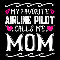 My Favorite Airline Pilot Calls Me Mom Funny Mothe Pocket T-shirt | Artistshot