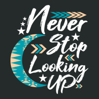 Never Stop Looking Up Stargazer Astronome Astronom Women's Triblend Scoop T-shirt | Artistshot