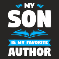 Mens My Son Is My Favorite Author Authors Ladies Fitted T-shirt | Artistshot