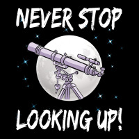 Never Stop Looking Up Stargazing Science Astronomy Kids Cap | Artistshot